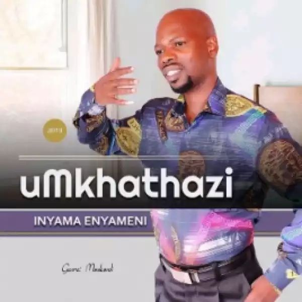 Mkhathazi - Inyama Enyameni
